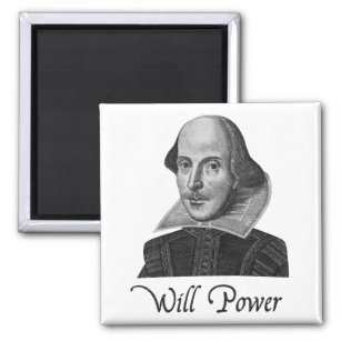 William Shakespeare Will Power Magnet
