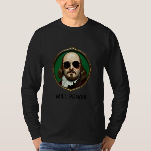 William Shakespeare Will Power Shakespeare Quote T-Shirt (Vorderseite)
