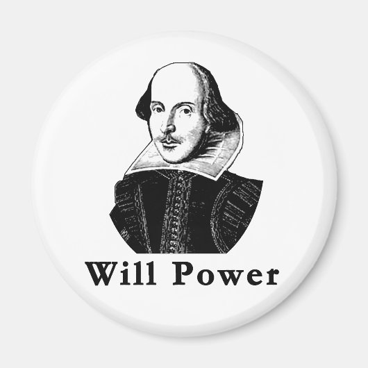 William Shakespeare WILL POWER Tshirts Magnet (Vorne)