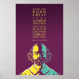 William Shakespeare Zitat: Einige sind Geboren gro Poster