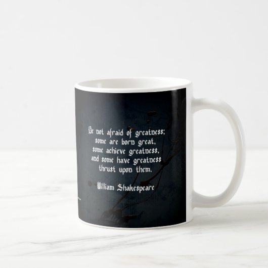 William Shakespeare Zitat - Greatness Kaffeetasse (Rechts)