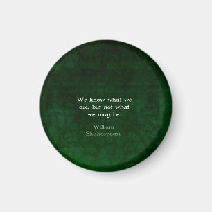 William Shakespeare Zitat über Möglichkeiten Magnet