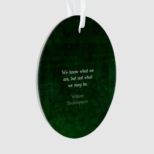 William Shakespeare Zitat über Möglichkeiten Ornament (Vorderseite)