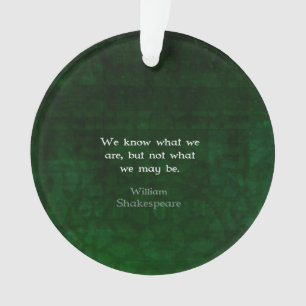 William Shakespeare Zitat über Möglichkeiten Ornament