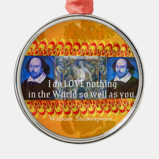 William Shakespeare Zitat zur romantischen LIEBE Ornament Aus Metall (Vorne)