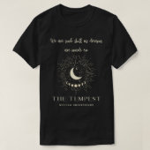 William Shakespeares Zitat "Wir sind uns selbst" T-Shirt (Design vorne)