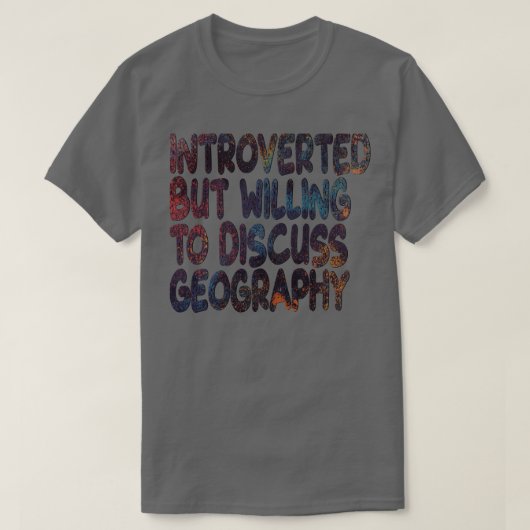 Willing to Discuss Geography T-Shirt (Design vorne)