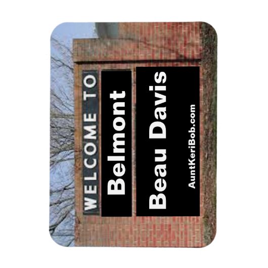 WILLKOMMEN AN Belmont Beau Davis Flexible Magnet (Vertikal)