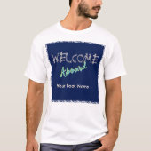 Willkommen an Bord des Bootes Name Segelschiff The T-Shirt (Vorderseite)