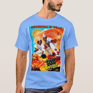 Willkommen auf der Good Burger Zuhause des Good Bu T-Shirt