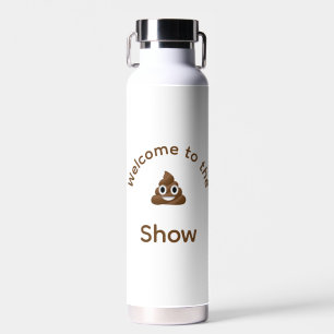 Willkommen auf der Poo Emoji Show Personalisiert Trinkflasche