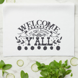 Willkommen auf unserem Zuhause Yall Farmhouse Cute Geschirrtuch