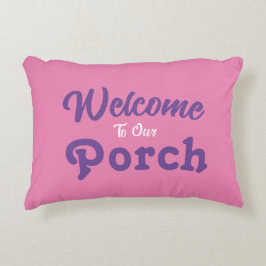 Willkommen auf unserer Veranda / immer / pink / Dekokissen