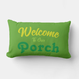 Willkommen auf unserer Veranda / Immer / St Patric Lendenkissen