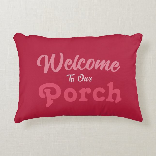 Willkommen auf unserer Veranda / immer / Valentine Dekokissen (Vorderseite)