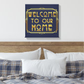 Willkommen auf unserer Zuhause Leinwanddruck (Insitu (Schlafzimmer))