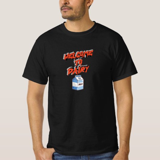 Willkommen bei Dairy T-Shirt (Vorderseite)