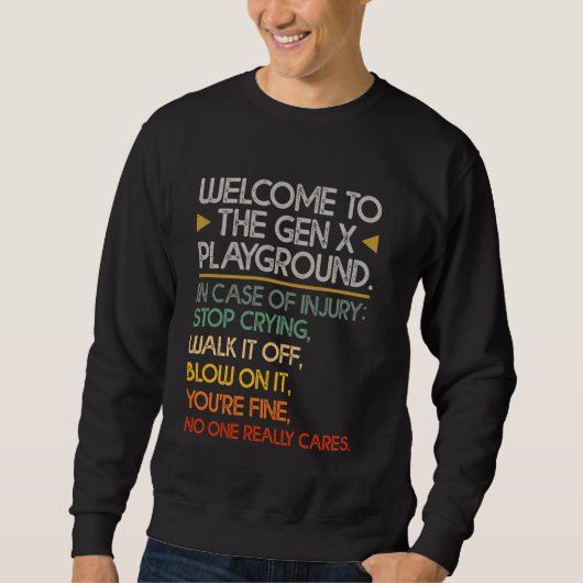 Willkommen bei der Gen X Playground Funny Generati Sweatshirt (Vorderseite)