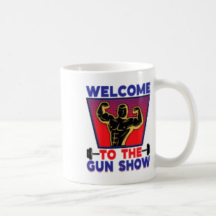 Willkommen bei der Gun Show Fitness und Bodybuildi Kaffeetasse