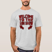 Willkommen bei der Gun Show T-Shirt (Vorderseite)