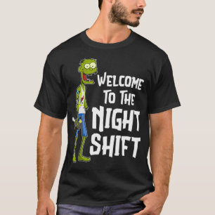 Willkommen bei der Nachtschicht T-Shirt