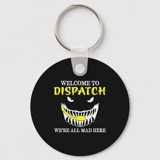 Willkommen bei Dispatch Funny 911 Dispatch Hallowe Schlüsselanhänger (Vorderseite)