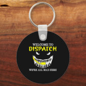 Willkommen bei Dispatch Funny 911 Dispatch Hallowe Schlüsselanhänger (Vorderseite)