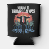 Willkommen bei Trump-ocalypse Funny Trump Hallowee Dosenkühler (Vorderseite)