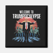 Willkommen bei Trump-ocalypse Funny Trump Hallowee Magnet (Vorne)