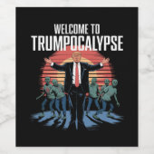 Willkommen bei Trump-ocalypse Funny Trump Hallowee Weinetikett (Einzelnes Label)