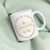 Willkommen bei unserer Zuhause Personalisierten Fa Kaffeetasse