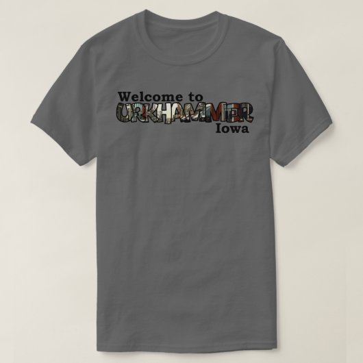 Willkommen bei Urkhammer Iowa TShirt (Design vorne)