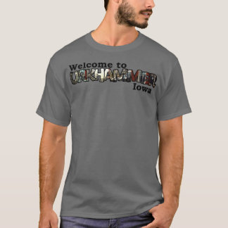 Willkommen bei Urkhammer Iowa TShirt