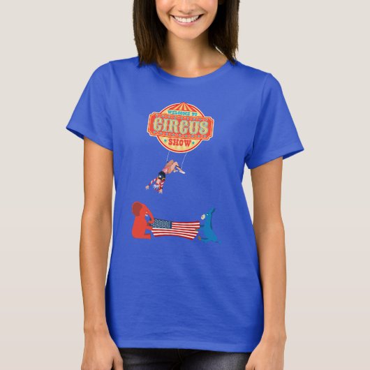 Willkommen beim Circus Show Political Circus T-Shirt (Vorderseite)
