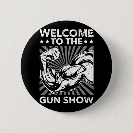 Willkommen beim GUN Show Bodybuilding GYM Workout Button (Vorderseite)