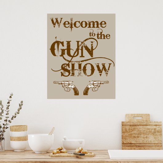 Willkommen beim Gun Show Poster (Küche)