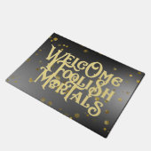 Willkommen dumme Mortals Funny Zitat Skull Ghoulis Fußmatte (Schrägansicht)