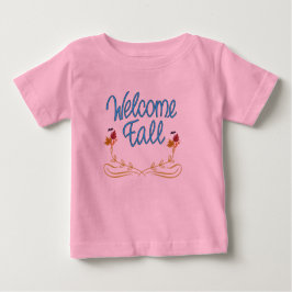 Willkommen Fall Pink Baby T-shirt