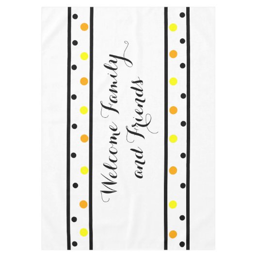 Willkommen Freunde Orange Yellow Polka Dots Tischdecke (Vorderseite)