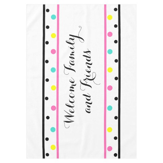 Willkommen Freunde Pink Polka Dots Tischdecke (Vorderseite)