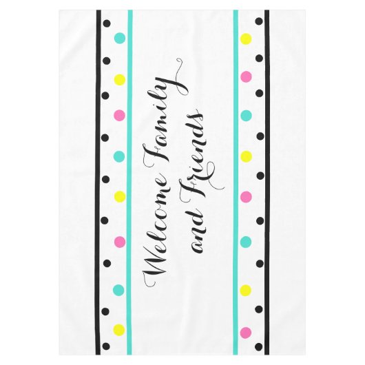 Willkommen Freunde Türkis Polka Dots Tischdecke (Vorderseite)