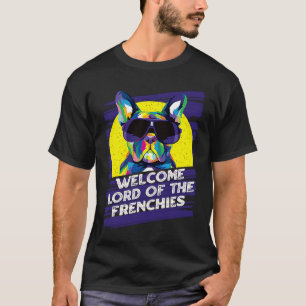 Willkommen Herr der Frenchies Hundethema Hundepfot T-Shirt