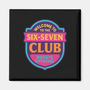 Willkommen im 6 7 Club 67 Nummer 67 Sechs Sieben M Magnet