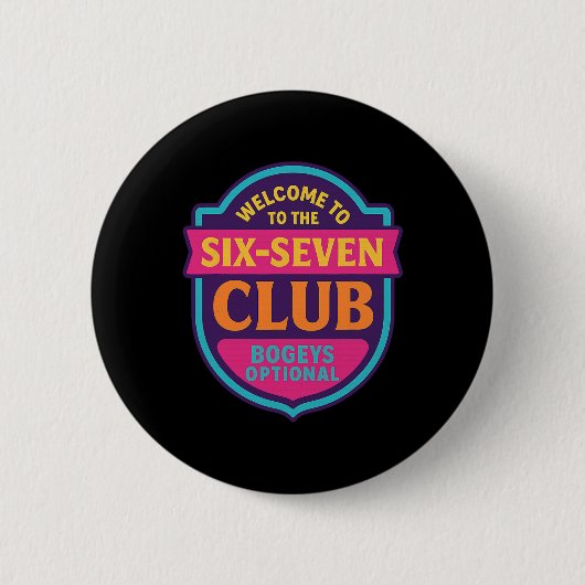 Willkommen Im 6 7 Club 67 Nummer 67 Six Seven Mem Button (Vorderseite)