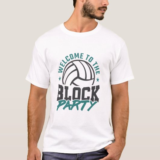 Willkommen im Block Party Volleyball Middle Block T-Shirt (Vorderseite)