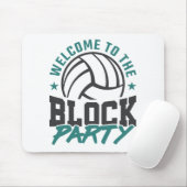 Willkommen im Block Party Volleyball Mittelblock Mousepad (Mit Mouse)
