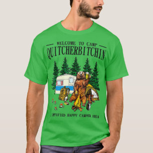 Willkommen im Camp Quitcherbitchin A Certified Bea T-Shirt