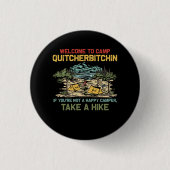 Willkommen im Camp Quitcherbitchin Camping Camp Qu Button (Vorderseite)