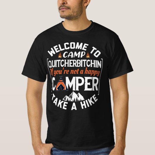 Willkommen im Camp Quitcherbitchin Camping T-Shirt (Vorderseite)