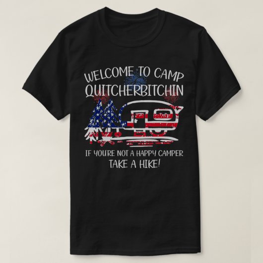 Willkommen im Camp Quitcherbitchin Camping USA Feu T-Shirt (Design vorne)